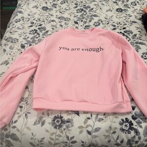 Pink Sweatshirt with Inspirational Text